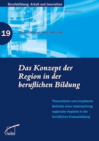 Das Konzept der Region in der beruflichen Bildung - Claudia Kalisch - ebook