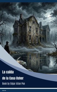 La caída de la Casa Usher - Edgar Allan Poe - ebook