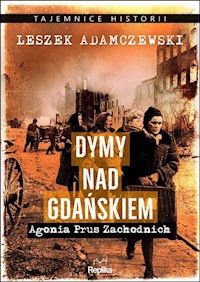 Dymy nad Gdańskiem - Adamczewski Leszek - książka