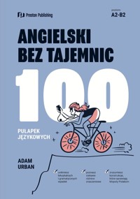 Angielski bez tajemnic. 100 pułapek językowych, których unikniesz. Poziom A2-B2. Wydanie 2 - Adam Urban - książka