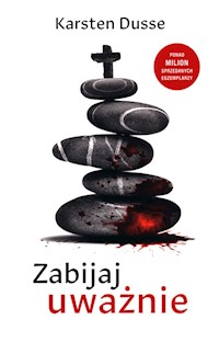 Zabijaj uważnie - Dusse Karsten - książka