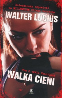 Walka cieni. Cykl Heartland. Tom 2 - Walter Lucius - książka