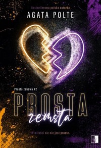 Prosta zemsta. Seria Prosta zabawa. Tom 1 - Agata Polte - ebook + audiobook + książka