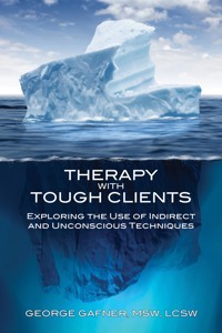 Therapy with Tough Clients - George Gafner - ebook