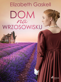 Dom na wrzosowisku - Elizabeth Gaskell - ebook + książka