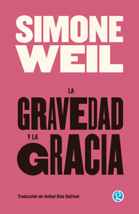 La gravedad y la gracia - Weil Simone - ebook