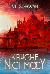 Kruche nici mocy. Cykl Nici Mocy. Tom 1 (barwione brzegi) - Victoria Schwab (V.E. Schwab) - ebook + książka