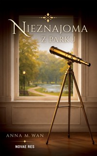 Nieznajoma z parku - Anna M. Wan - ebook