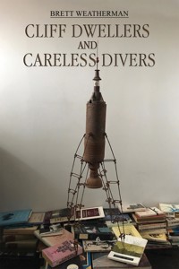 Cliff Dwellers and Careless Divers - Brett Weatherman - ebook