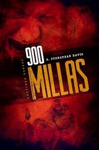 900 MILLAS - S. Johnathan Davis - ebook