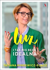 Luz I tak nie będę idealna - Mindewicz-Puacz Tatiana - książka