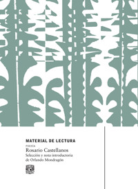 Material de Lectura. Rosario Castellanos. Poesía. - Rosario Castellanos - ebook