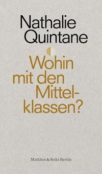 Wohin mit den Mittelklassen? - Nathalie Quintane - ebook