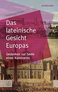 Das lateinische Gesicht Europas - Friedemann Richert - ebook