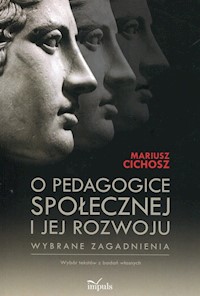 O pedagogice społecznej i jej rozwoju - Cichosz Mariusz - książka