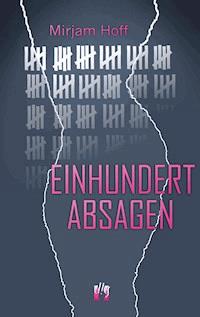 Einhundert Absagen - Mirjam Hoff - ebook