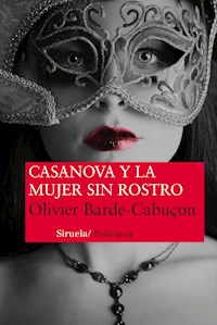 Casanova y la mujer sin rostro - Olivier Barde-Cabuçon - ebook