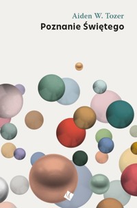 Poznanie Świętego - Aiden W. Tozer - ebook