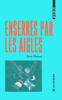 Enserrés par les aigles - Jean Duruy - ebook
