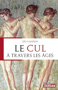 Le cul à travers les âges - Léo Campion - ebook