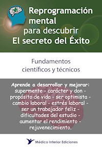 Reprogramación mental para descubrir el secreto del éxito - Alberto Shester - ebook