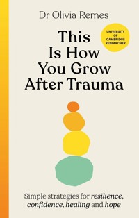 This is How You Grow After Trauma - Remes 	Olivia  . - książka