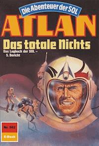 Atlan 582: Das totale Nichts - Arndt Ellmer - ebook