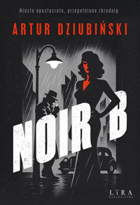 Noir B - Dziubiński Artur - ebook + książka