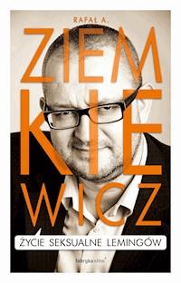 Życie seksualne lemingów - Rafał A. Ziemkiewicz - ebook + audiobook