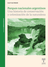 Parques nacionales argentinos - Olaf Kaltmeier - ebook