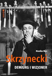 Skrzynecki Demiurg i wizjoner - Wąs Monika - książka