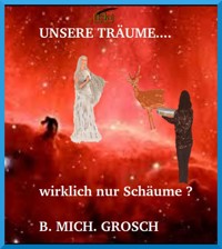 Unsere Träume... - Bernd Michael Grosch - ebook