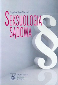 Seksuologia sądowa - Zbigniew Lew-Starowicz - książka