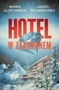 Hotel w Zakopanem - Maria Ulatowska, Jacek Skowroński - książka