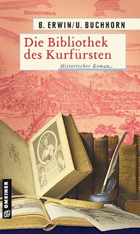 Die Bibliothek des Kurfürsten - Birgit Erwin - ebook