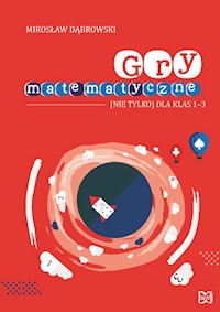 Gry matematyczne (nie tylko) dla klas 1-3 - Dąbrowski Mirosław - książka