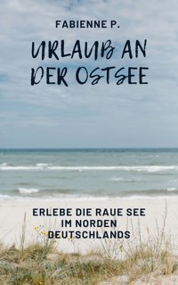 Urlaub an der Ostsee - Fabienne P. - ebook
