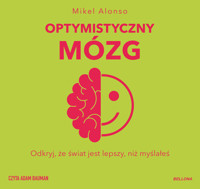 Optymistyczny mózg - Mikel Alonso - ebook + audiobook + książka