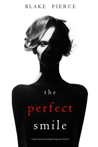 The Perfect Smile (A Jessie Hunt Psychological Suspense Thriller—Book Four) - Blake Pierce - ebook