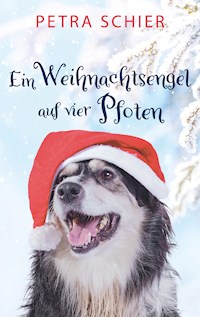 Ein Weihnachtsengel auf vier Pfoten - Petra Schier - ebook