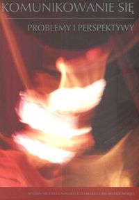 Komunikowanie się problemy i perspektywy -  - książka