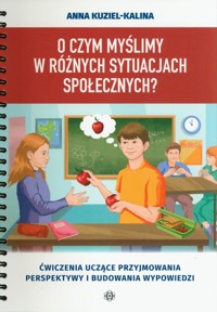 O czym myślimy w różnych sytuacjach społecznych? - Kuziel-Kalina Anna - książka