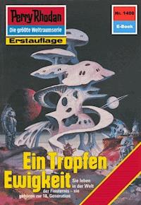 Perry Rhodan 1408: Ein Tropfen Ewigkeit - Ernst Vlcek - ebook