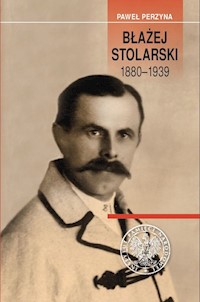 Błażej Stolarski 1880-1939 - Perzyna Paweł - książka