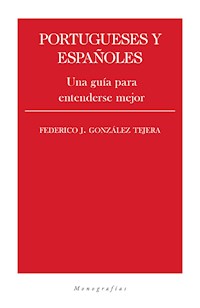Portugueses y españoles - Federico J. González Tejera - ebook