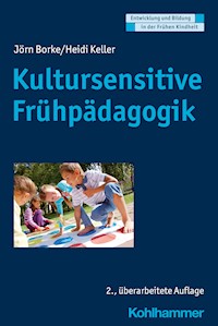 Kultursensitive Frühpädagogik - Heidi Keller - ebook