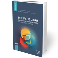 Interakcje leków stosowanych w farmakoterapii bólu aspekty wyłącznie praktyczne - Gupało Jarosław, Wojtasik-Bakalarz Krzysztof, Siwek Marcin, Woroń Jarosław - książka