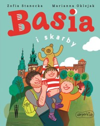 Basia i skarby - Zofia Stanecka, Marianna Oklejak - ebook