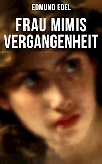 Frau Mimis Vergangenheit - Edmund Edel - ebook