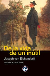 De la vida de un inútil - Joseph von Eichendorff - ebook